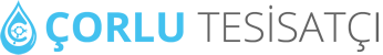 Çorlu Tesisatçı - Su Tesisatı ustası