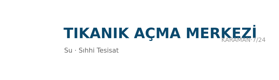 Tıkanık Açma Merkezi - Su Tesisatı ustası