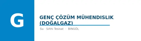 Genç Çözüm Mühendislik (DOĞALGAZ) - Su Tesisatı ustası Bingöl