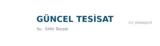 Güncel Tesisat - Sıhhi Tesisat ustası