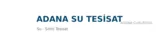 Adana Su Tesisat - Su Tesisatı ustası