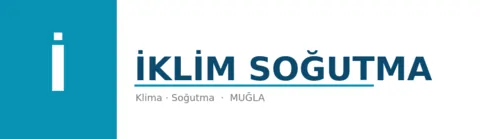 İKLİM SOĞUTMA - Klima Tesisatı ustası Muğla