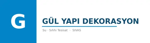 Gül Yapı Dekorasyon - Su Tesisatı ustası Sivas