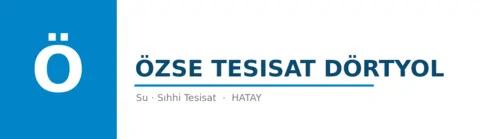 Özse Tesisat Dörtyol - Su Tesisatı ustası Hatay