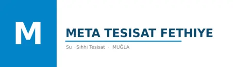Meta Tesisat Fethiye - Sıhhi Tesisat ustası Muğla