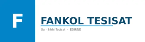 fankol tesisat - Su Tesisatı ustası Edirne