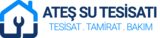 Ateş Su Tesisatı - Doğalgaz Tesisatı ustası